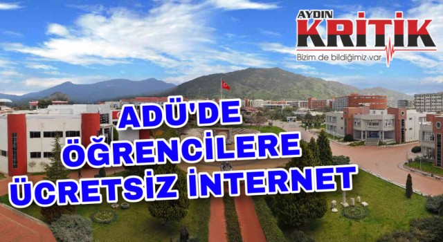 ADÜ’de öğrencilere ücretsiz internet hizmeti