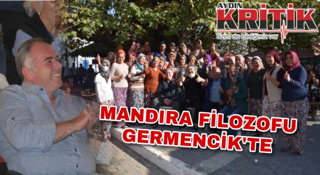 Mandıra Filozofu Germencik’te