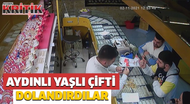 Aydınlı yaşlı çifti dolandırdılar