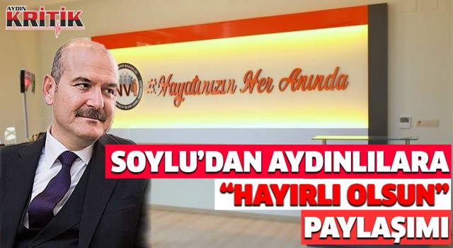 İçişleri Bakanı Soylu'dan Aydınlılara 'hayırlı olsun' paylaşımı