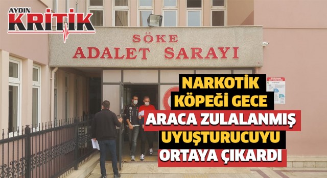 Narkotik köpeği gece, araca zulalanmış uyuşturucuyu ortaya çıkardı