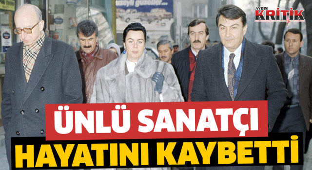 Ünlü sanatçı hayatını kaybetti