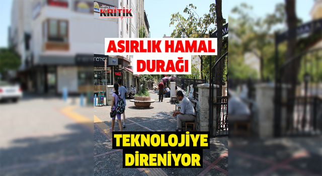 Asırlık hamal durağı teknolojiye direniyor