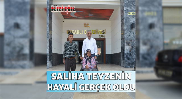 Başkan Kaplan, Saliha teyzenin hayalini gerçeğe dönüştürdü