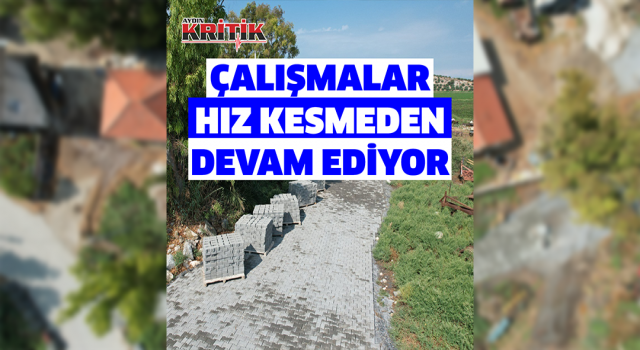 Didim’in her köşesi Başkan Atabay ile hizmete kavuşuyor