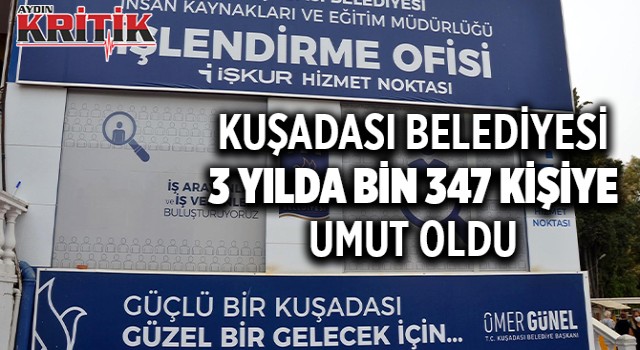 Kuşadası Belediyesi 3 yılda bin 347 kişiye umut oldu