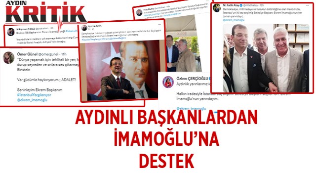 Aydınlı başkanlardan İmamoğlu'na destek