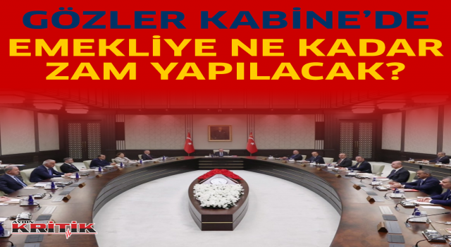 Gözler Kabine’de… Emekli maaşlarına ne kadar zam yapılacak?