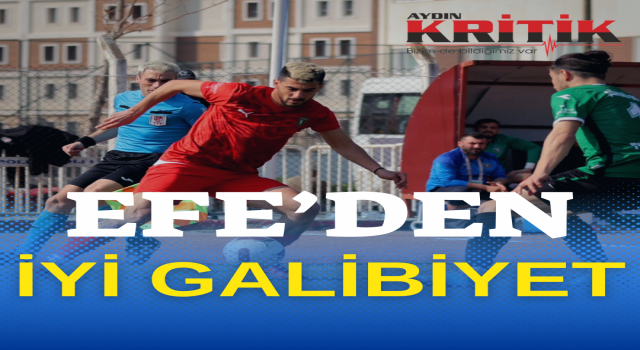 Efe’den iyi galibiyet