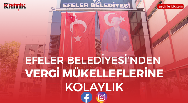 Efeler Belediyesi’nden Vergi Mükelleflerine Kolaylık