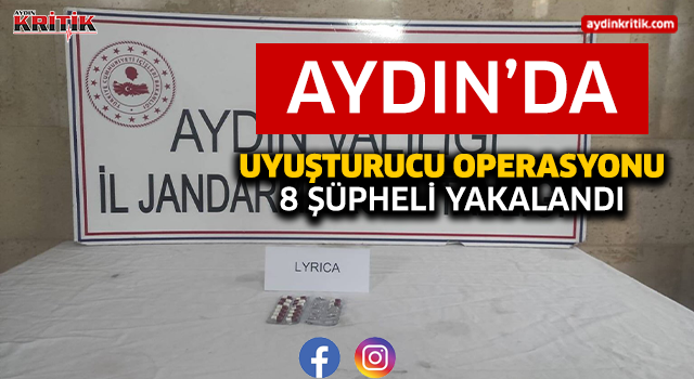 Aydın’da Uyuşturucu Operasyonu: 8 Şüpheli Yakalandı