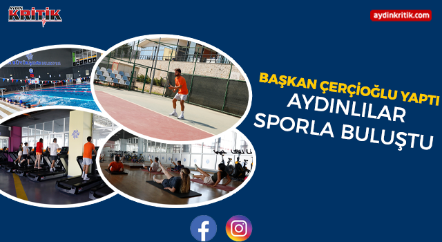 Başkan Çerçioğlu Yaptı, Aydınlılar Sporla Buluştu