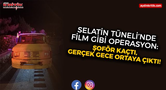 Selatin Tüneli’nde Film Gibi Operasyon: Şoför Kaçtı, Gerçek Gece Ortaya Çıktı!