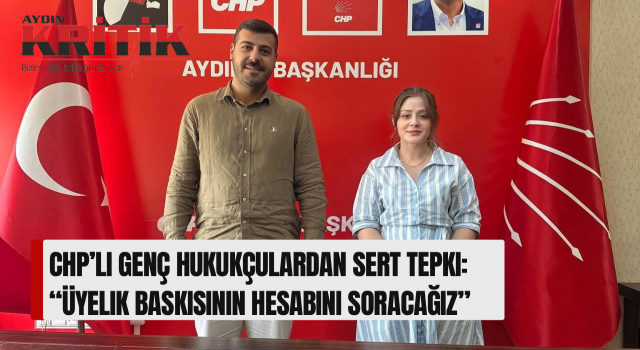 CHP’li Genç Hukukçulardan Sert Tepki: “Üyelik Baskısının Hesabını Soracağız”