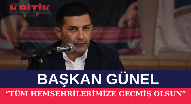 BAŞKAN GÜNEL: “TÜM HEMŞEHRİLERİMİZE GEÇMİŞ OLSUN”