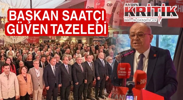 Başkan Saatçı güven tazeledi