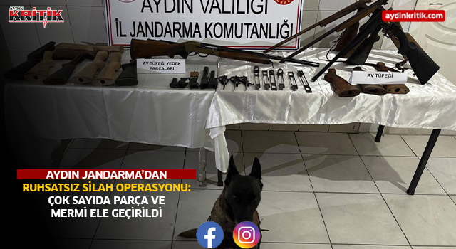 AYDIN JANDARMA’DAN RUHSATSIZ SİLAH OPERASYONU: ÇOK SAYIDA PARÇA VE MERMİ ELE GEÇİRİLDİ
