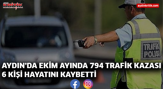 Aydın’da Ekim Ayında 794 Trafik Kazası: 6 Kişi Hayatını Kaybetti