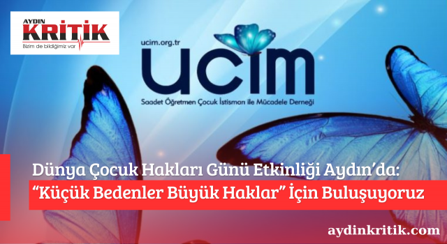 Dünya Çocuk Hakları Günü Etkinliği Aydın’da: “Küçük Bedenler Büyük Haklar” İçin Buluşuyoruz