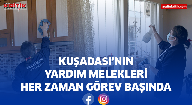 KUŞADASI’NIN YARDIM MELEKLERİ HER ZAMAN GÖREV BAŞINDA