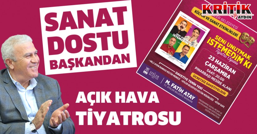 Sanat Dostu Başkandan Açık Hava Tiyatrosu