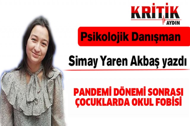 PANDEMİ DÖNEMİ SONRASI ÇOCUKLARDA OKUL FOBİSİ