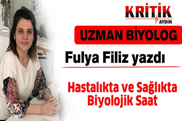 Hastalıkta ve Sağlıkta Biyolojik Saat