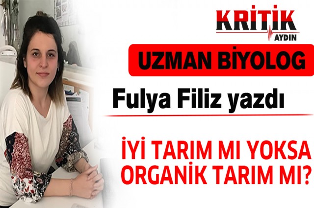 İYİ TARIM MI YOKSA ORGANİK TARIM MI?