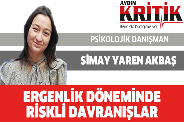 ERGENLİK DÖNEMİNDE RİSKLİ DAVRANIŞLAR