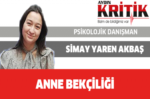 ANNE BEKÇİLİĞİ