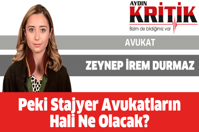 Peki Stajyer Avukatların Hali Ne Olacak?