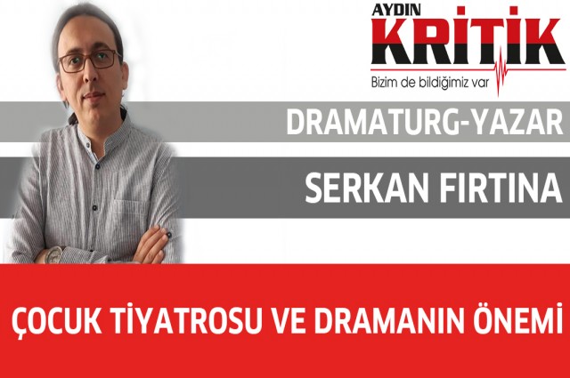 ÇOCUK TİYATROSU VE DRAMANIN ÖNEMİ