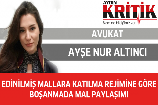 Edinilmiş Mallara Katılma Rejimine Göre Boşanmada Mal Paylaşımı