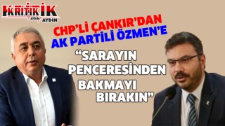 CHP'Lİ Çankır'dan Ak Partili Özmen'e; "Sarayın penceresinden bakmayı bırakın"
