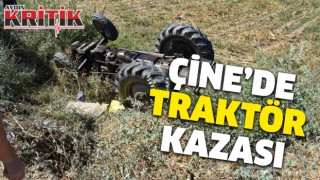 Çine’de traktör kazası: 1 yaralı