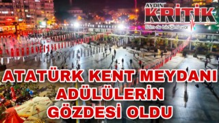 Atatürk Kent Meydanı Adülülerin gözdesi oldu