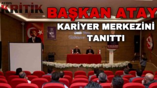 Başkan Atay, kariyer merkezini tanıttı