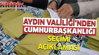 Aydın Valiliği'nden Cumhurbaşkanlığı seçimi açıklaması