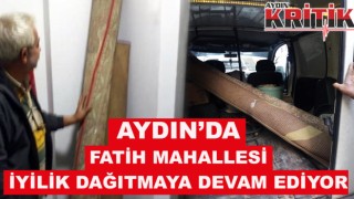 Aydın'da Fatih Mahallesi, iyilik dağıtmaya devam ediyor