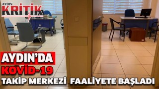 Aydın'da Kovid-19 Takip Merkezi faaliyete başladı