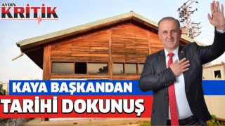 Kaya Başkandan tarihi dokunuş