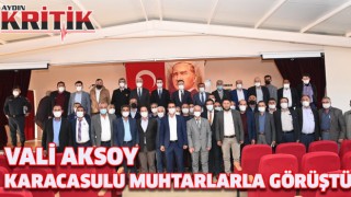 Vali Aksoy, Karacasulu muhtarlarla görüştü   