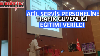Acil Servis personeline 'Trafik Güvenliği' eğitimi verildi