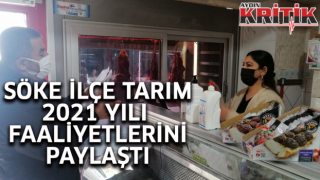 Söke İlçe Tarım 2021 yılı faaliyetlerini paylaştı