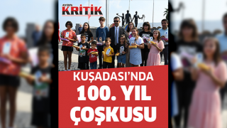 Kuşadası'nda 100. yıl coşkusu