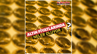 Altın fiyatlarında neler oluyor?