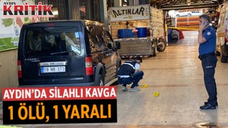 Aydın'da silahlı kavga: 1 ölü, 1 yaralı