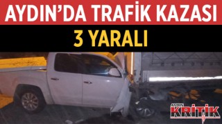 Aydın'da trafik kazası 3 yaralı