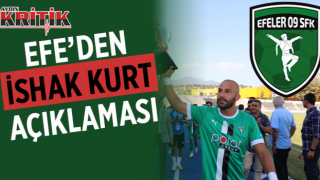 Efe'den İshak Kurt açıklaması