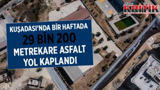 Kuşadası’nda bir haftada 29 bin 200 metrekare asfalt yol kaplandı